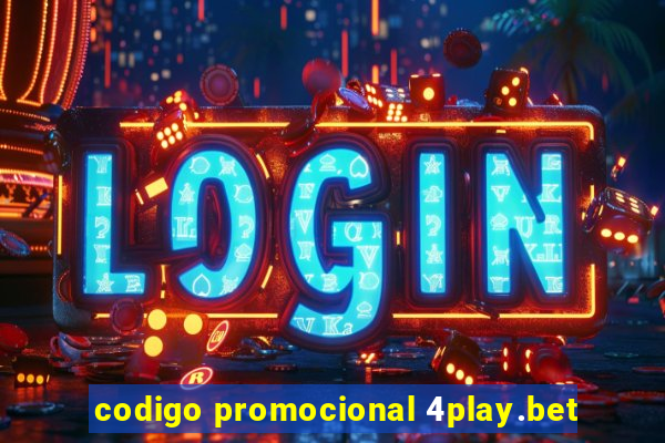 codigo promocional 4play.bet